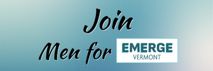 Join Men for Emerge Vermont