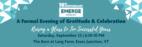 Emerge Vermont's 10th Anniversary Celebration